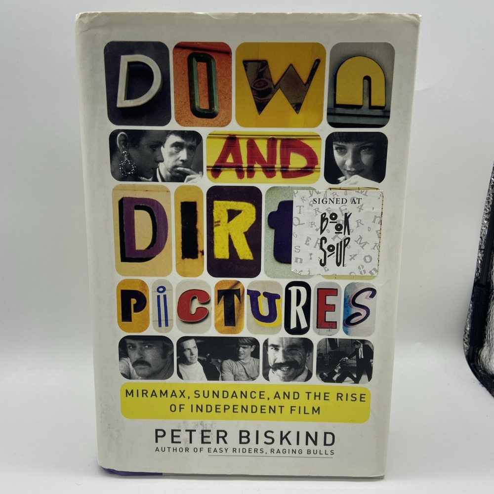 Signed Peter Biskind Down& Dirty Pictures Hardcover 1st Edition 2004 Book Soup